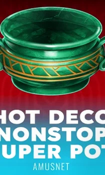 Hot Deco Nonstop Super Pot